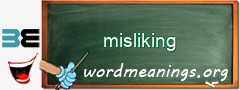 WordMeaning blackboard for misliking